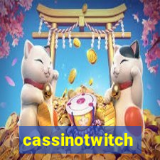 cassinotwitch