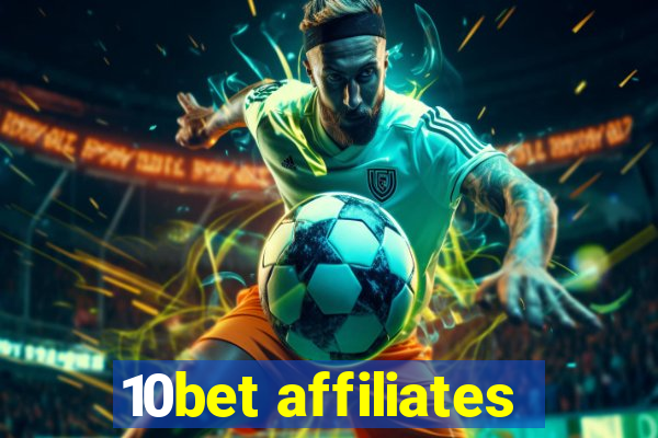 10bet affiliates