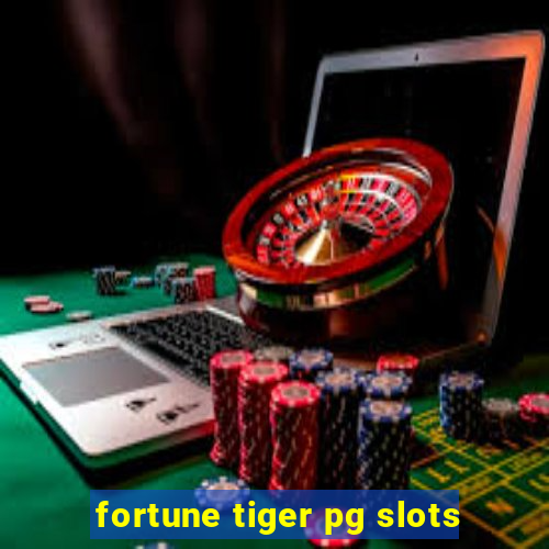 fortune tiger pg slots