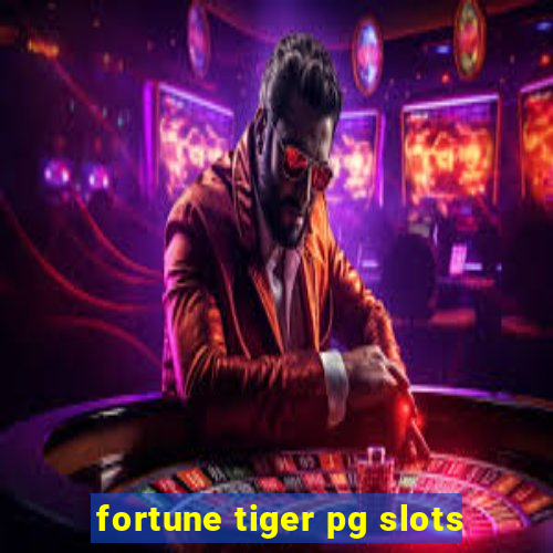 fortune tiger pg slots