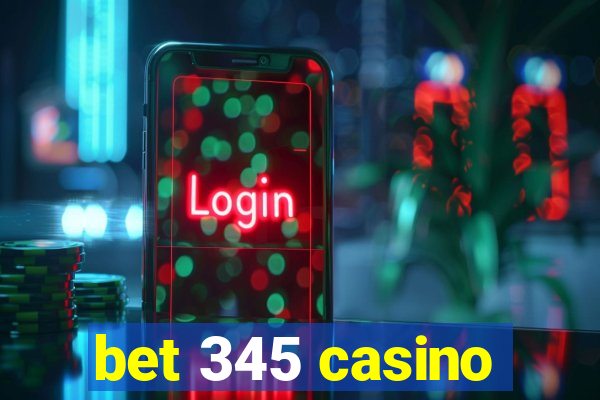 bet 345 casino