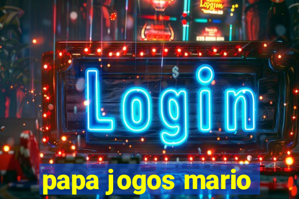 papa jogos mario