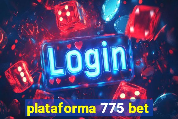 plataforma 775 bet