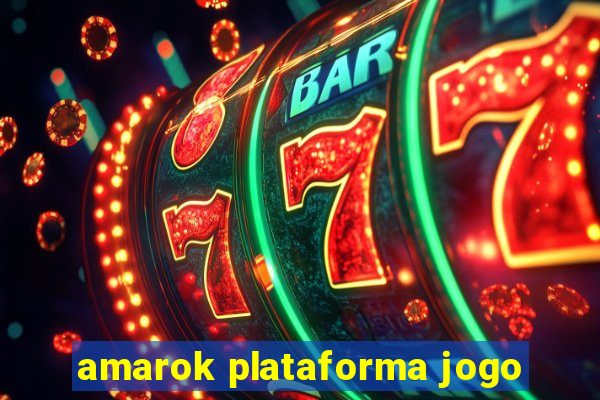 amarok plataforma jogo