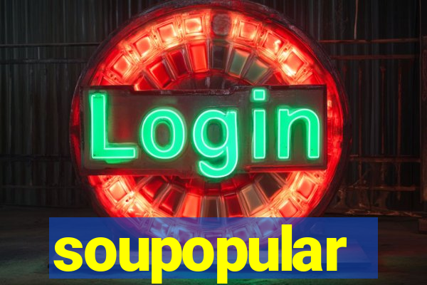 soupopular