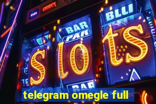 telegram omegle full