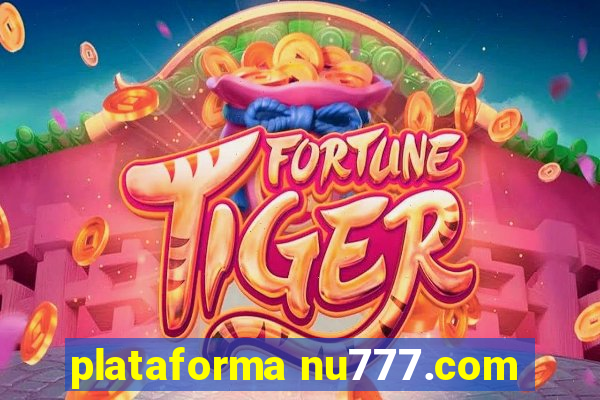 plataforma nu777.com