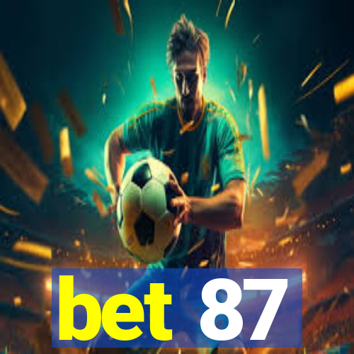 bet 87