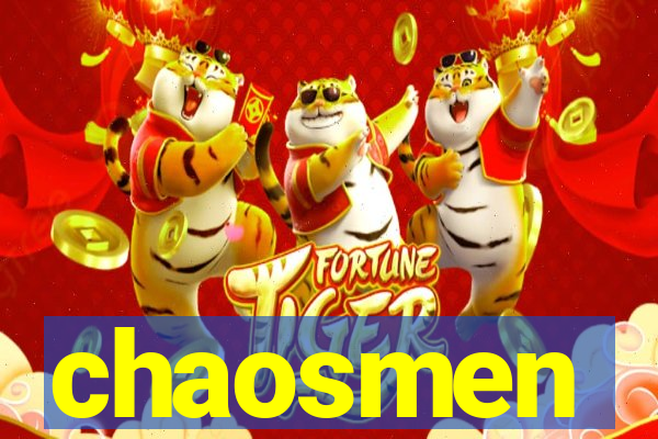 chaosmen