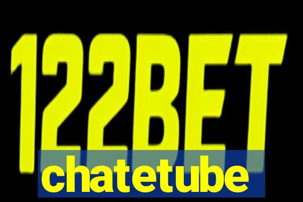 chatetube