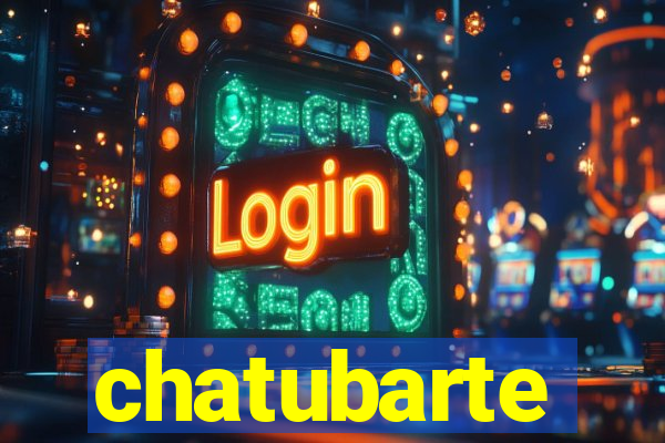 chatubarte