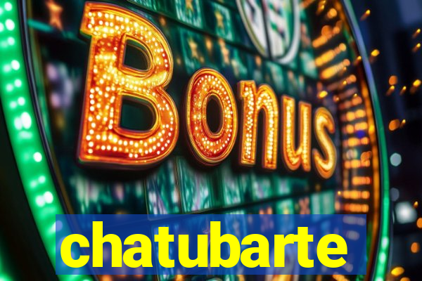 chatubarte