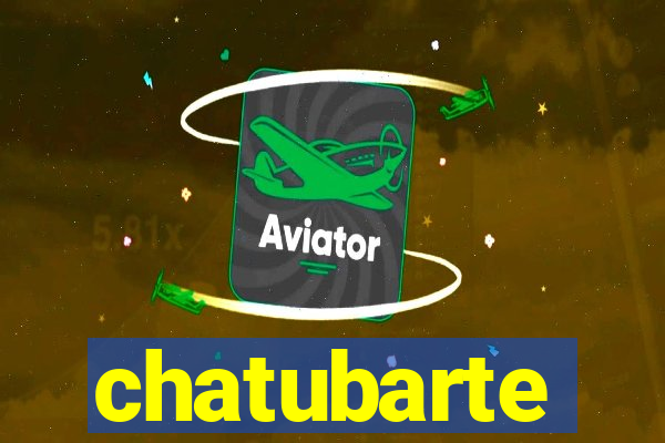 chatubarte