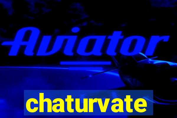 chaturvate