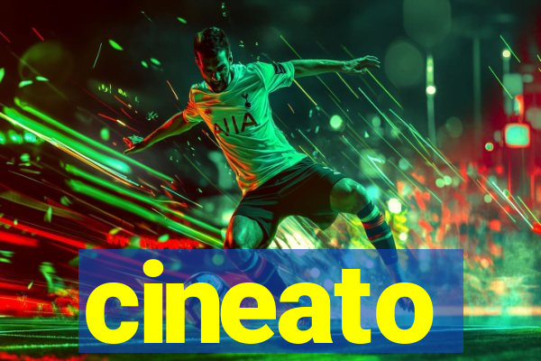 cineato