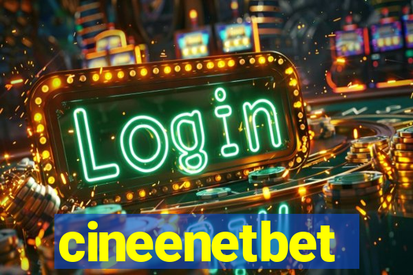 cineenetbet