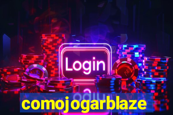 comojogarblaze