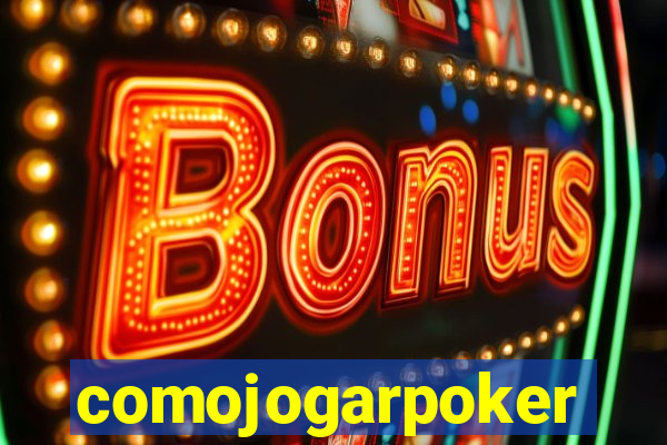 comojogarpoker