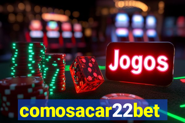 comosacar22bet