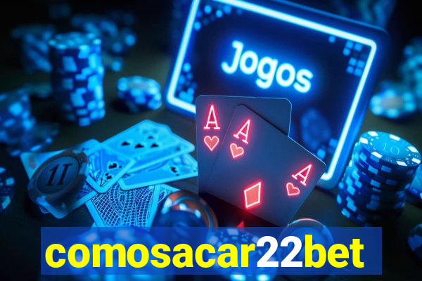 comosacar22bet