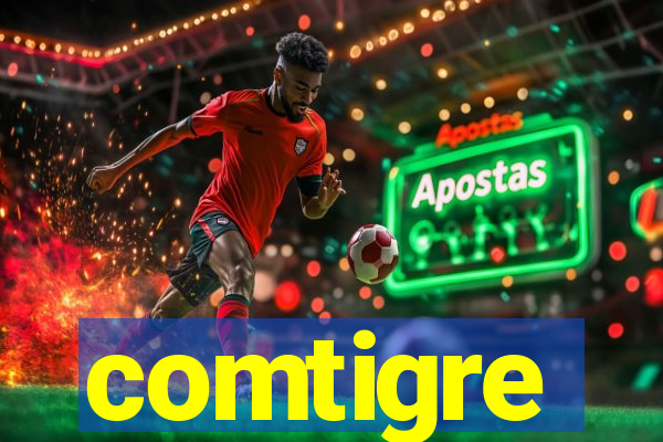 comtigre