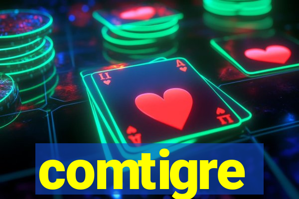 comtigre