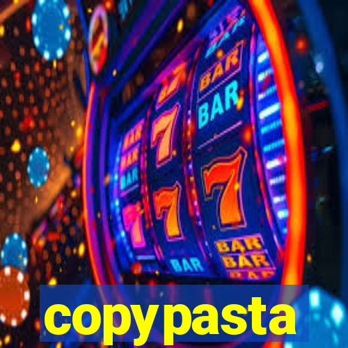 copypasta