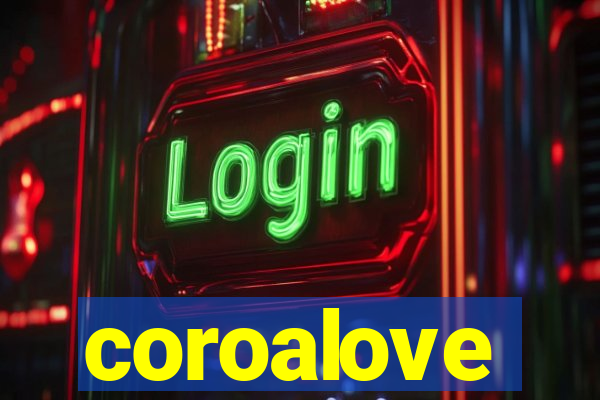 coroalove