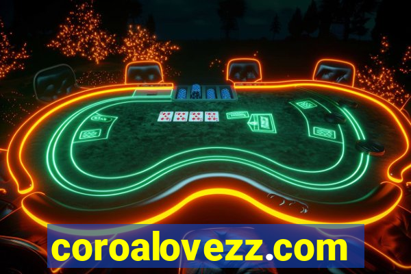 coroalovezz.com