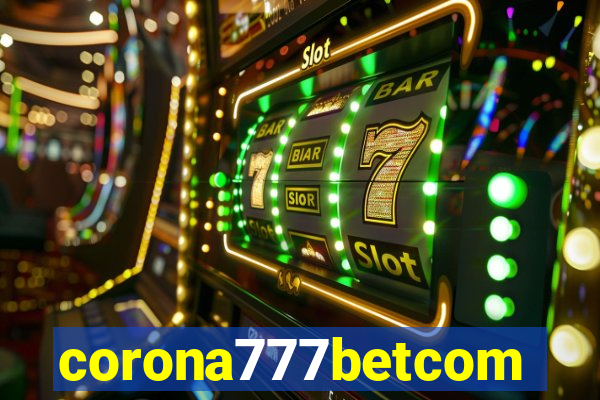 corona777betcom