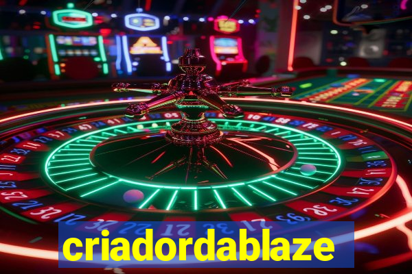 criadordablaze