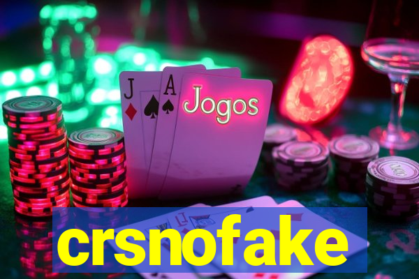 crsnofake