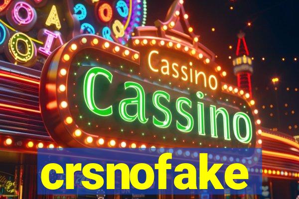 crsnofake