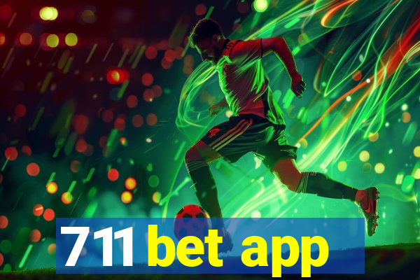 711 bet app