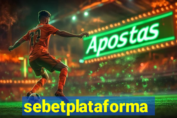 sebetplataforma