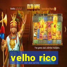 velho rico