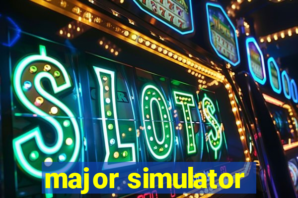 major simulator