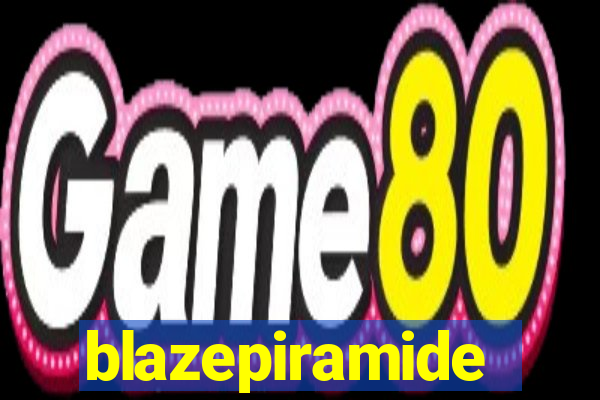 blazepiramide