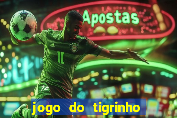 jogo do tigrinho aposta 5 reais