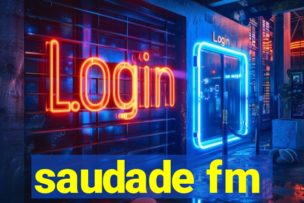 saudade fm