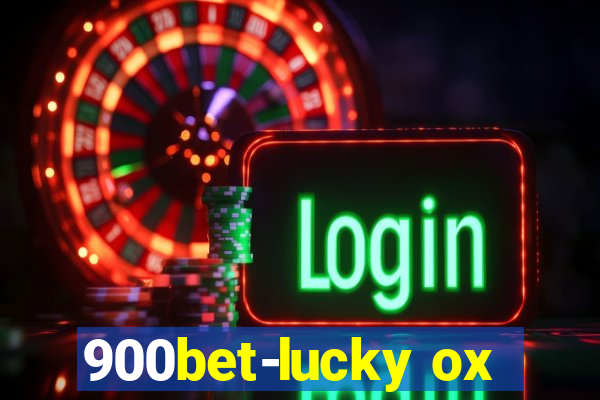 900bet-lucky ox