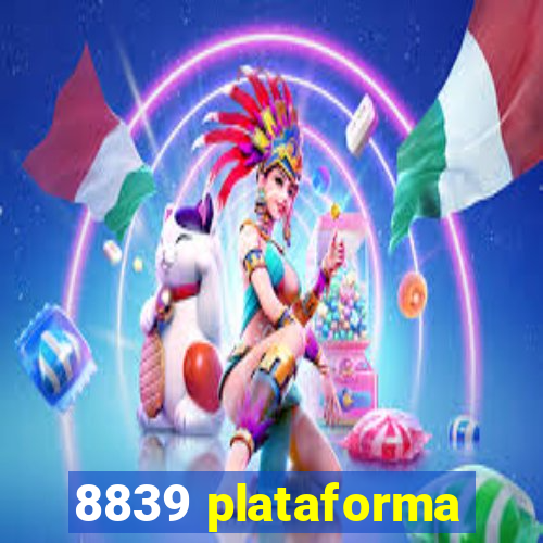 8839 plataforma