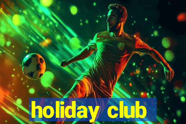 holiday club