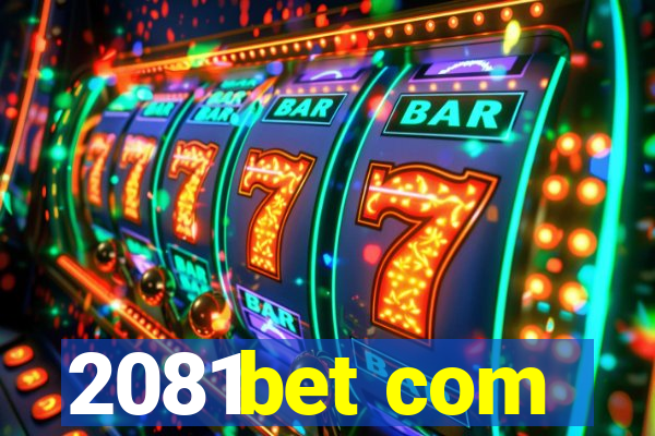 2081bet com