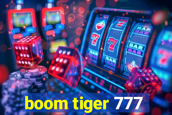 boom tiger 777