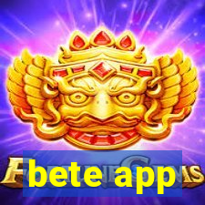 bete app