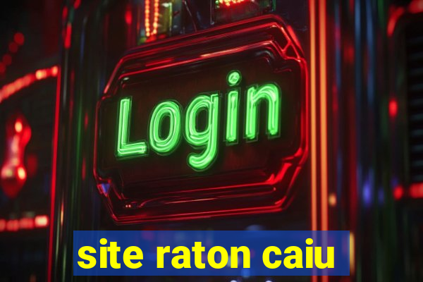 site raton caiu