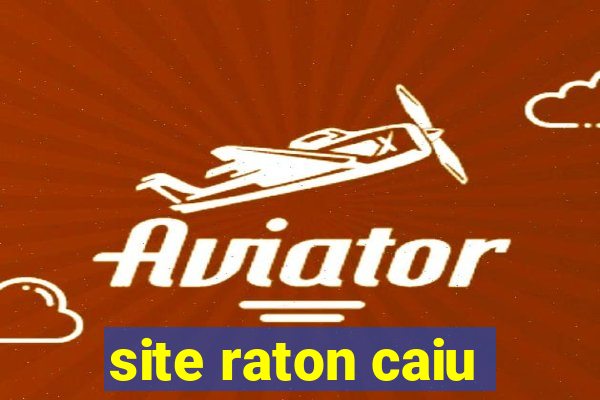 site raton caiu