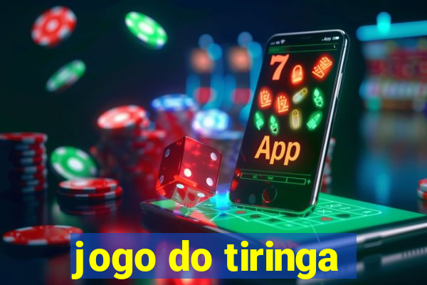 jogo do tiringa