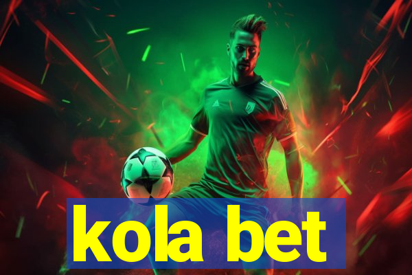 kola bet